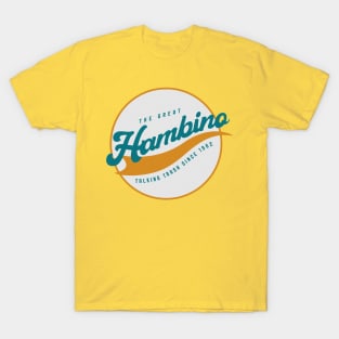 The Great Hambino T-Shirt